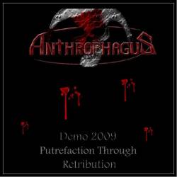 Anthrophagus : Putrefaction Through Retribution